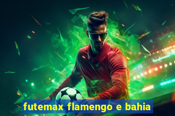 futemax flamengo e bahia